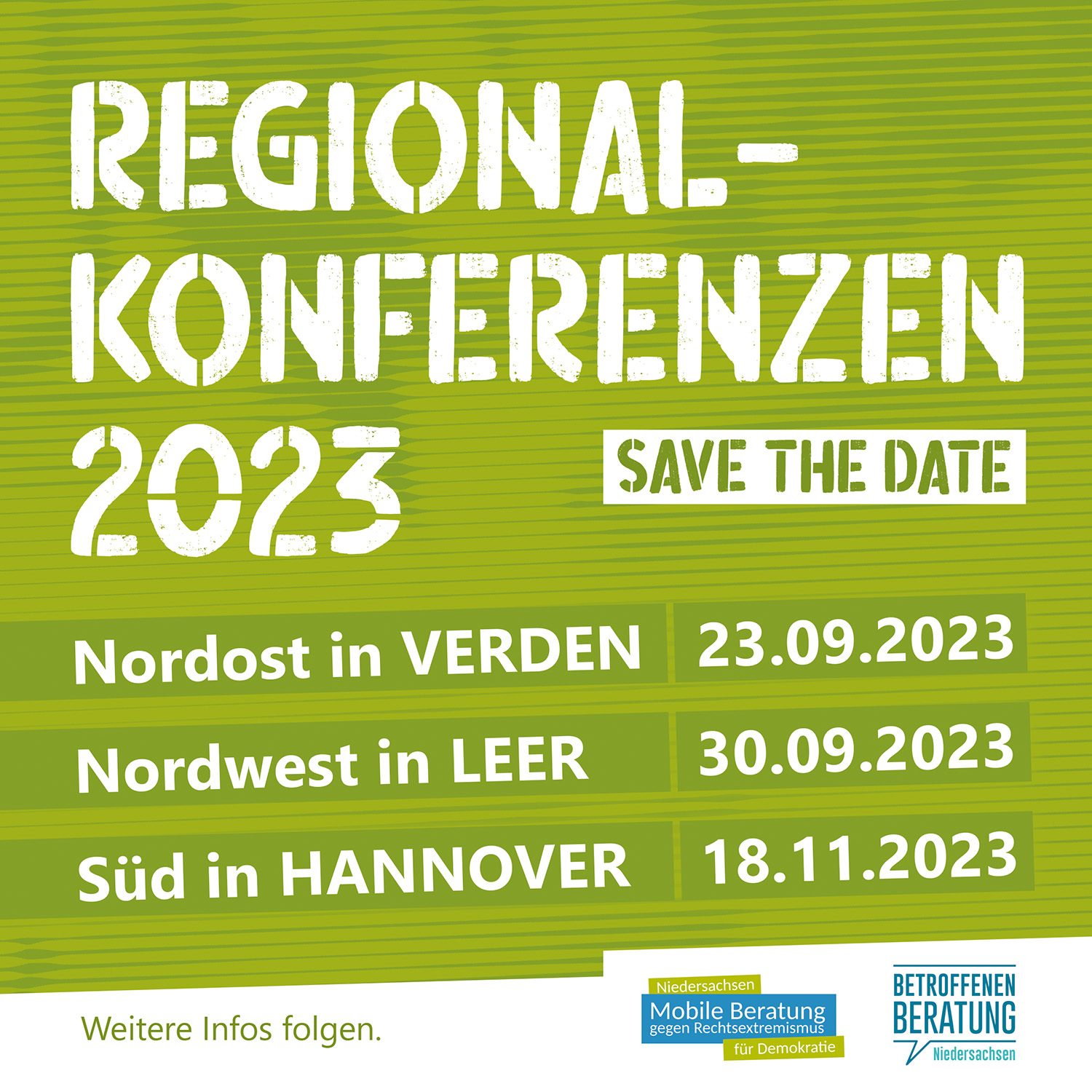 Regionalkonferenzen 2023: - Nordost in Verden 23.09. - Nordwest in Leer 30.09. - Süd in Hannover 18.11.